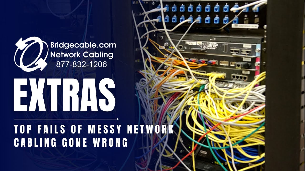 Top FAILS of Messy Network Cabling Gone WRONG | BridgeCable.com