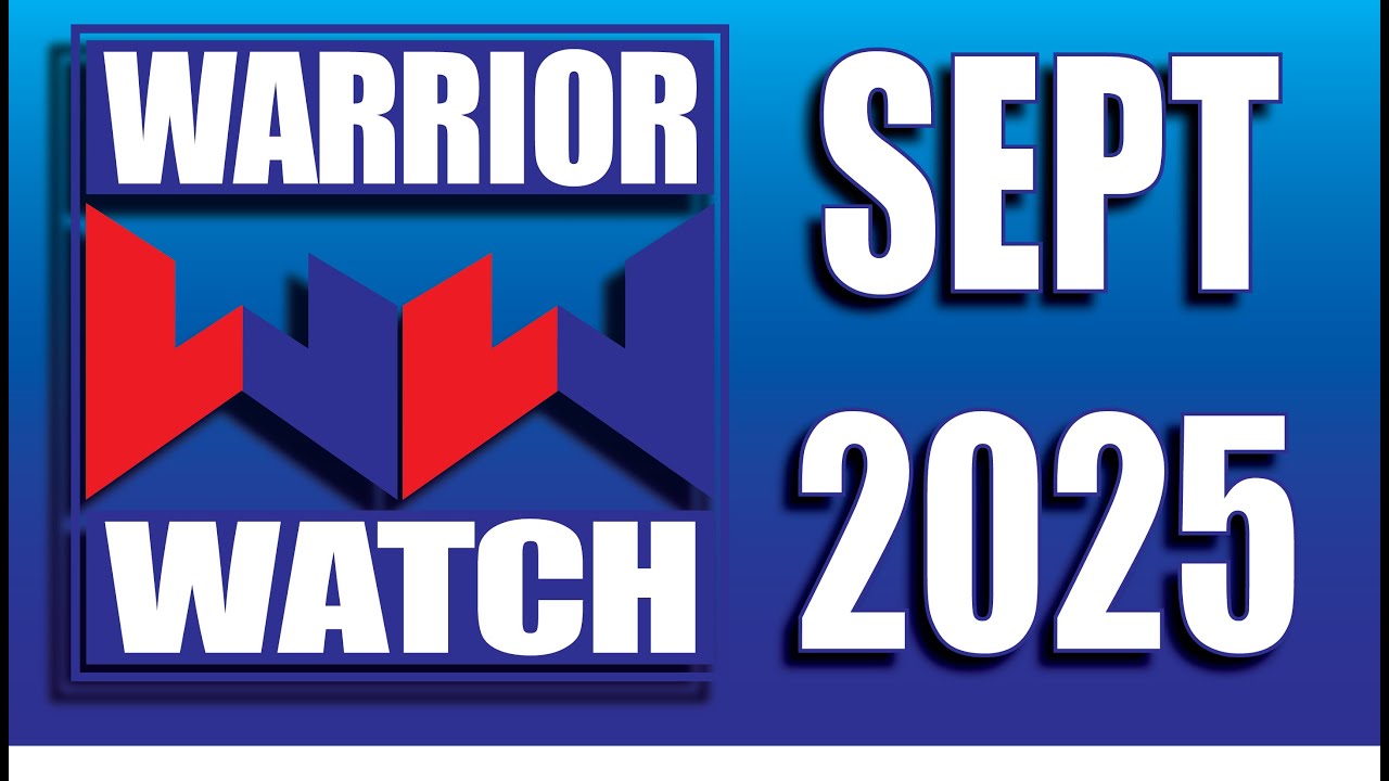 Warrior Watch Sept 18 25