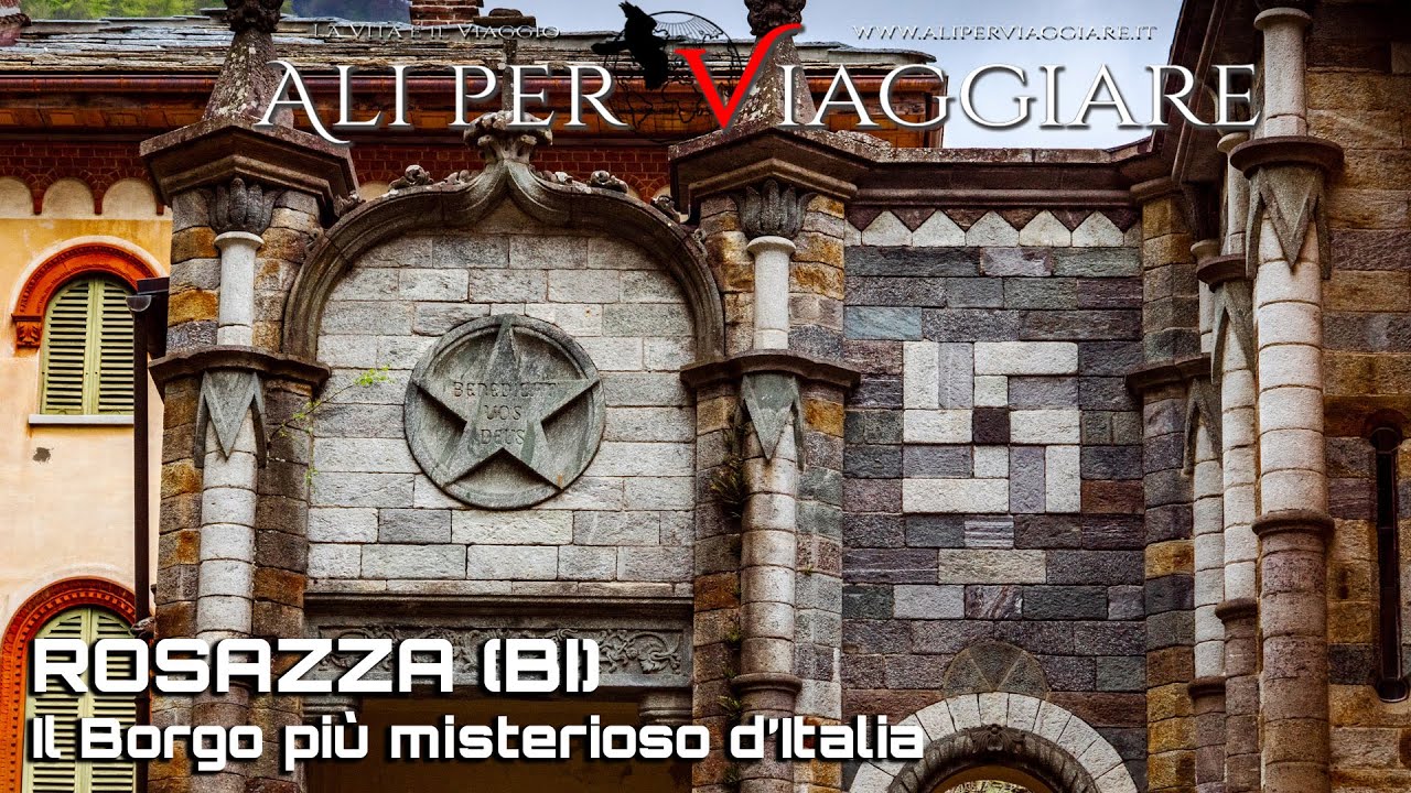 Rosazza (BI) - Il Borgo del Mistero