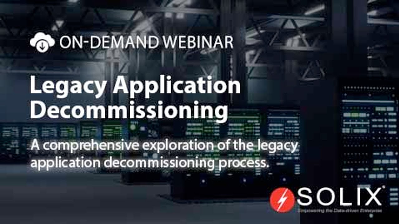 Legacy Application Decommissioning | Solix Technologies, Inc.