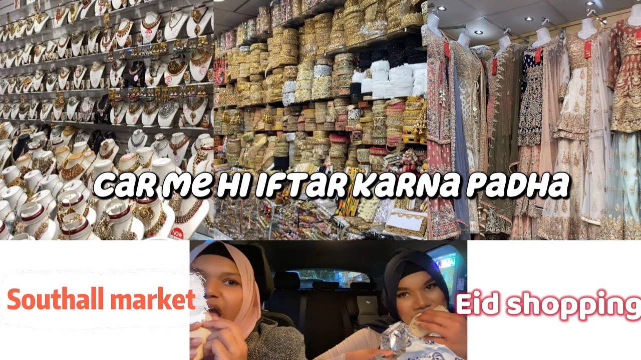 Eid shopping at Southall market | Iftar in car