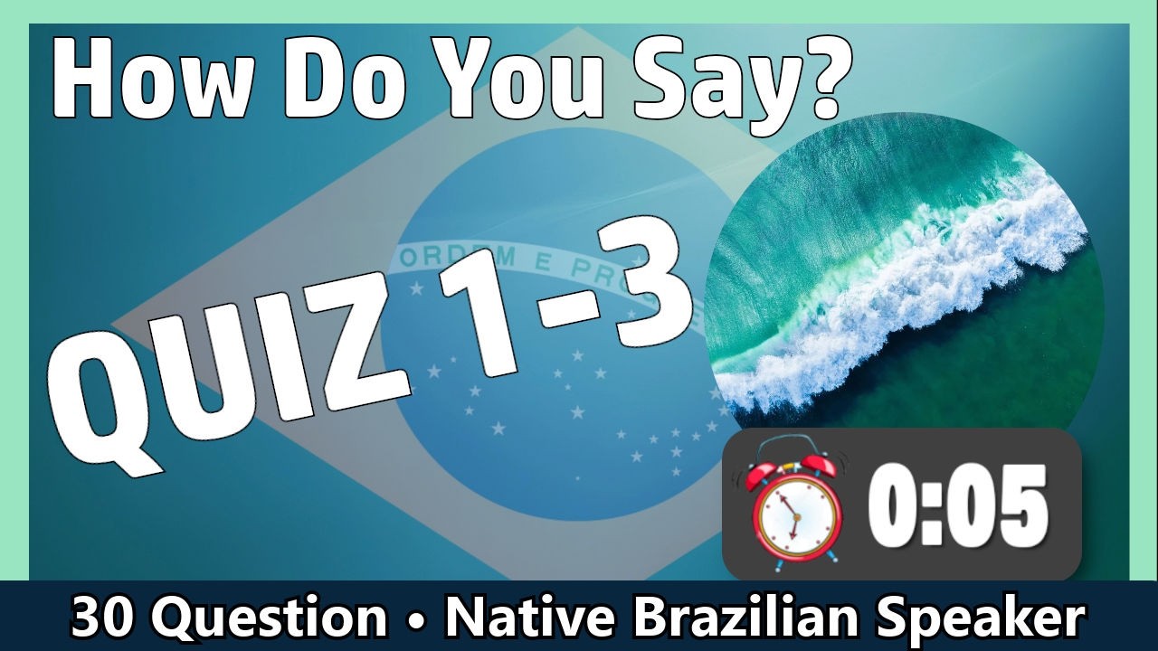 Brazilian Portuguese for Beginners | Vocabulary Quiz 1, 2 & 3 🇧🇷