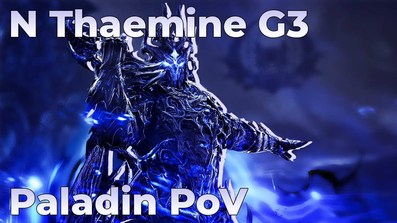 N Thaemine G3 Clear - Paladin PoV