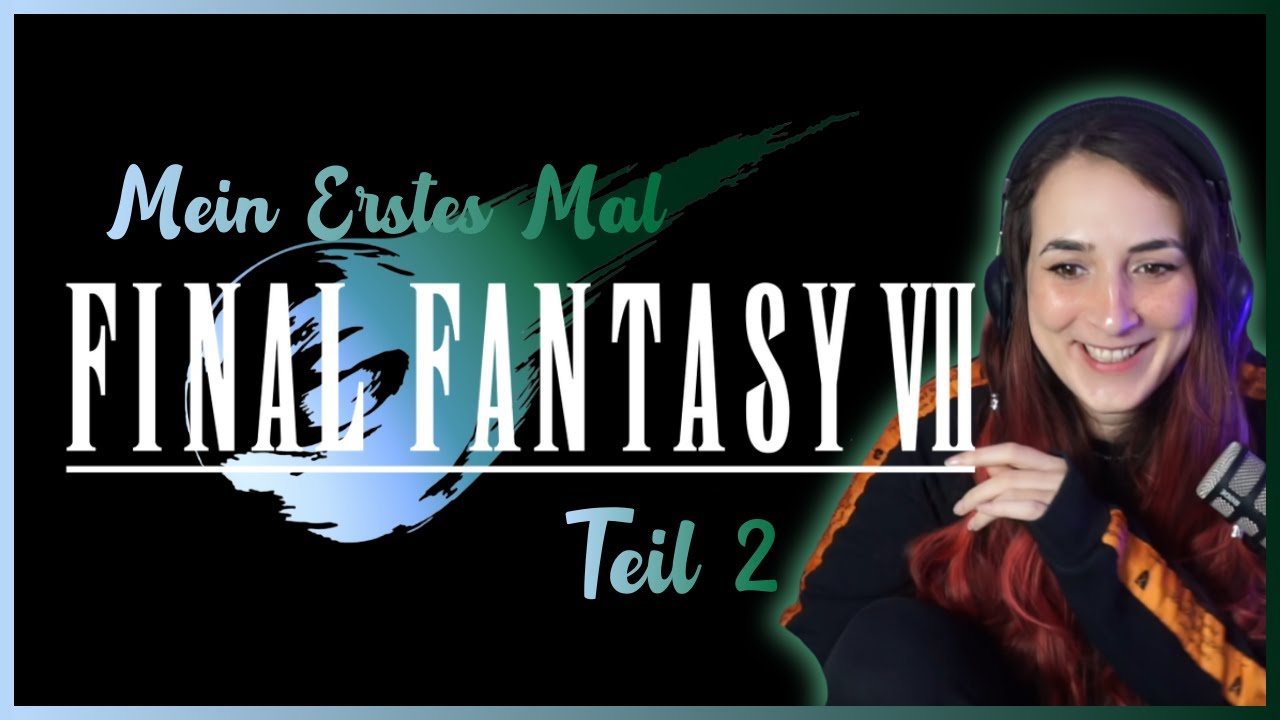 Mein Erstes Mal Final Fantasy 7 | Teil 2 | Stream VOD