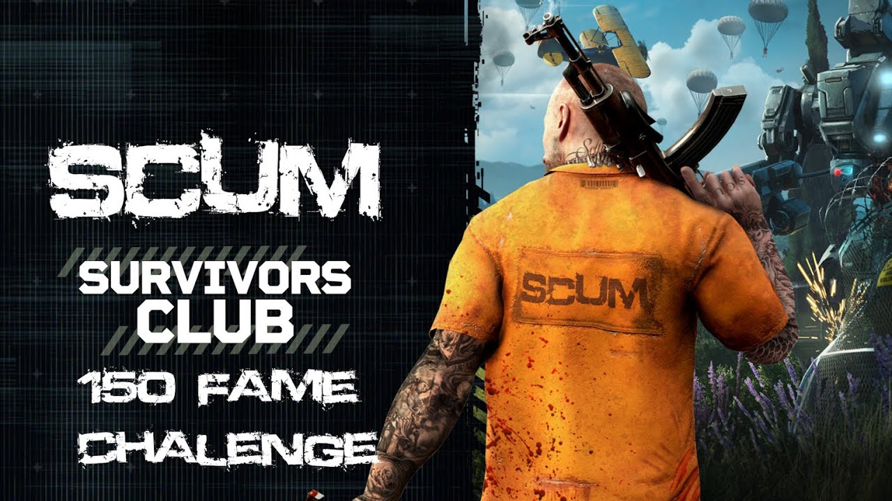 From Rags to Riches! Part 1: SCUM Fame Challenge