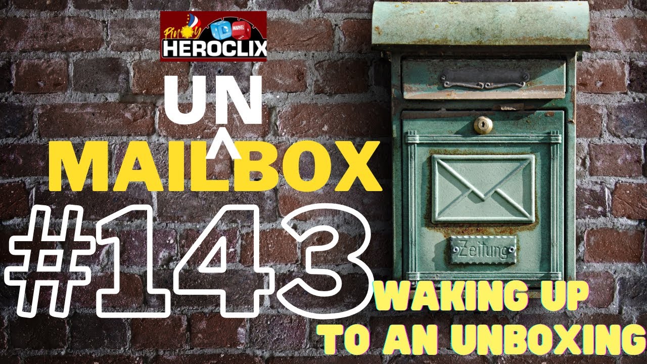Heroclix Mail(Un)boxing No.143: Waking up to an unboxing