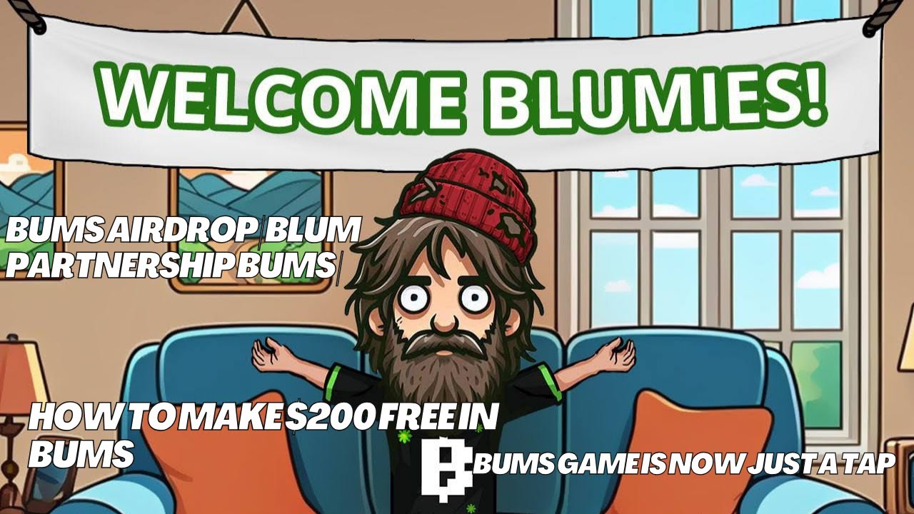 Bums airdrop | blum partnership bums | BUMS game is now just a tap how to make $200 Free in Bums