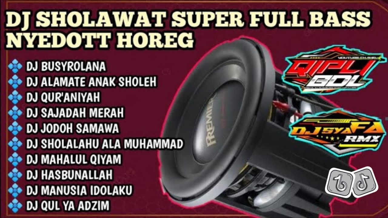 DJ SHOLAWAT BUSYROLANA FULL NJEDUG HOREG KUEY !!!