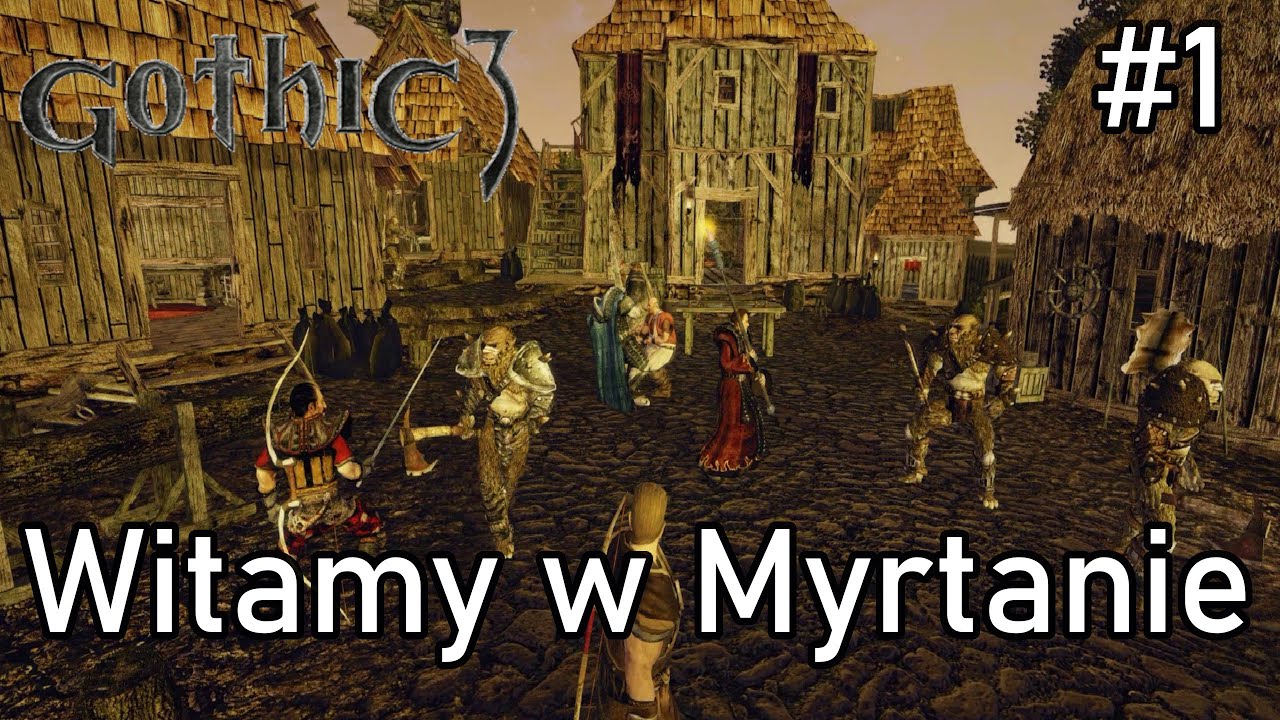 Witamy w Myrtanie. #1 Gothic 3