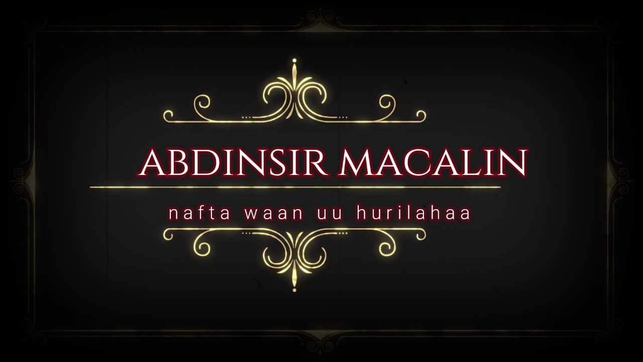 abdi nasir macalin nafta waan uu huri lahaa