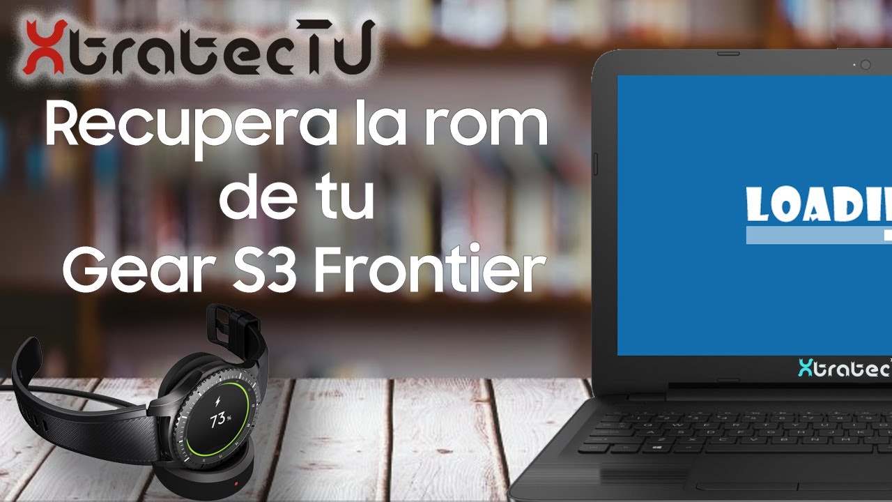 Recuperar la Rom del Gear S3 frontier