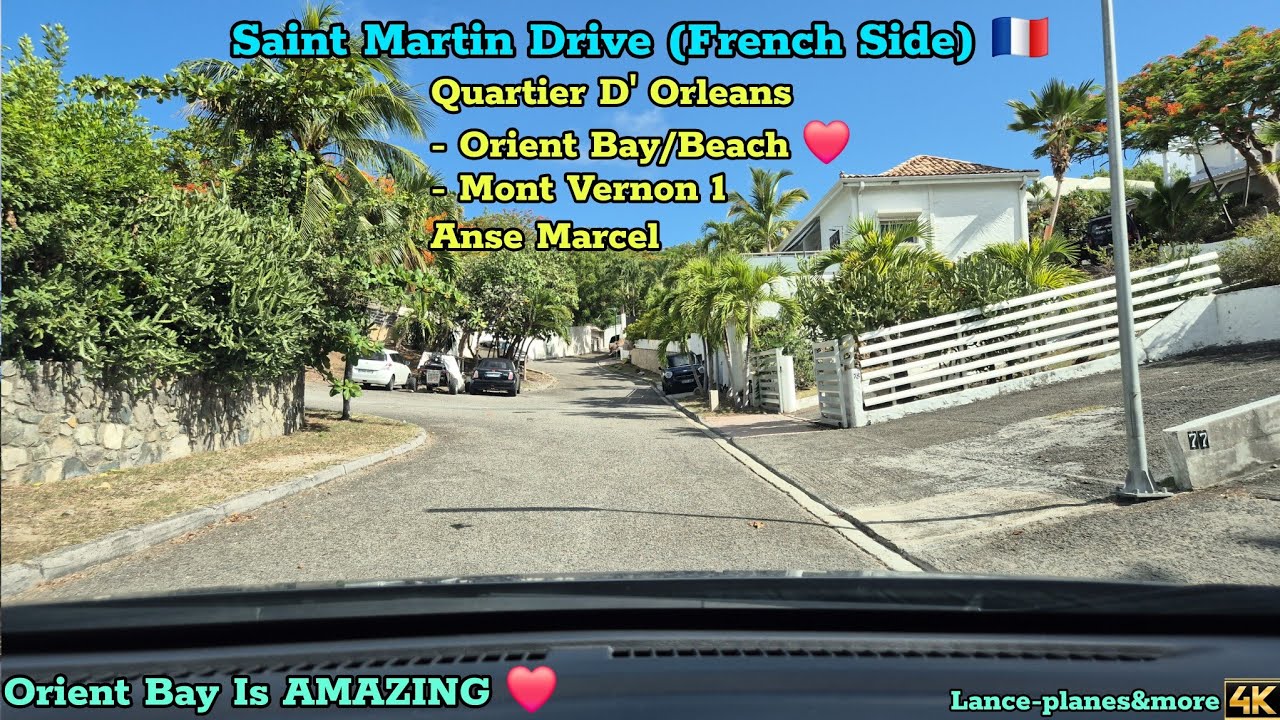 St. Martin Drive 🇫🇷: Quartier D' Orleans → Orient Bay 🏖️ → Mont Vernon 1 & Anse Marcel. French Side!