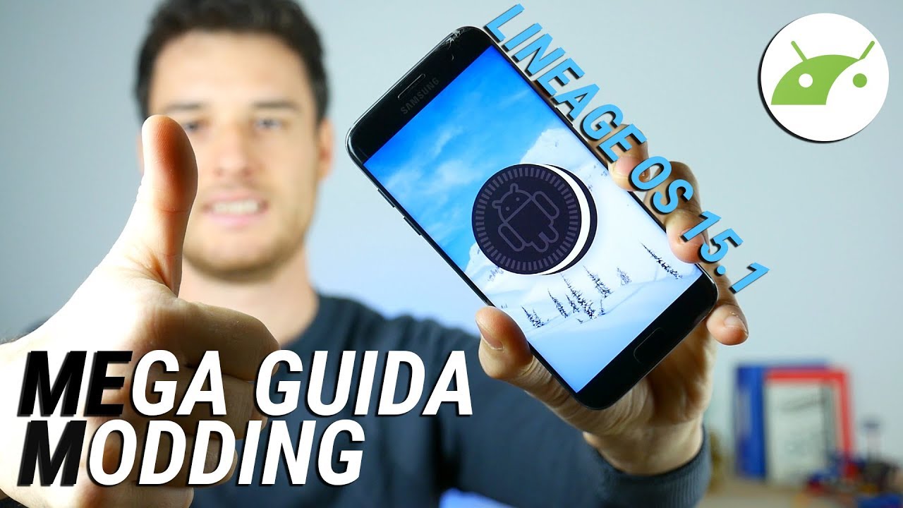 COME INSTALLARE Android 8.1 (Lineage OS ROM) su Galaxy S7/S7 Edge: GUIDA COMPLETA modding | ITA