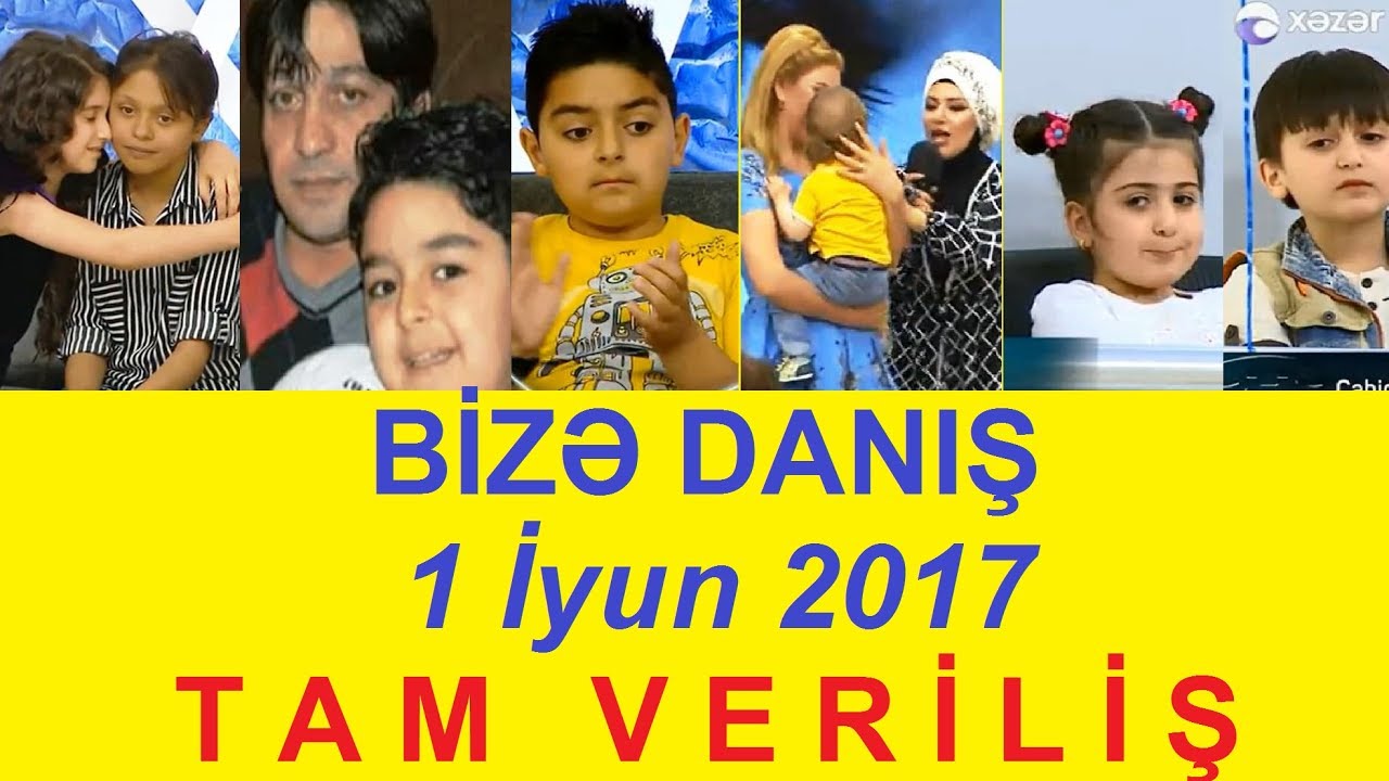 Bize danis 01.06.2017 Tam verilis / Bize danis 1 iyun 2017 / HD