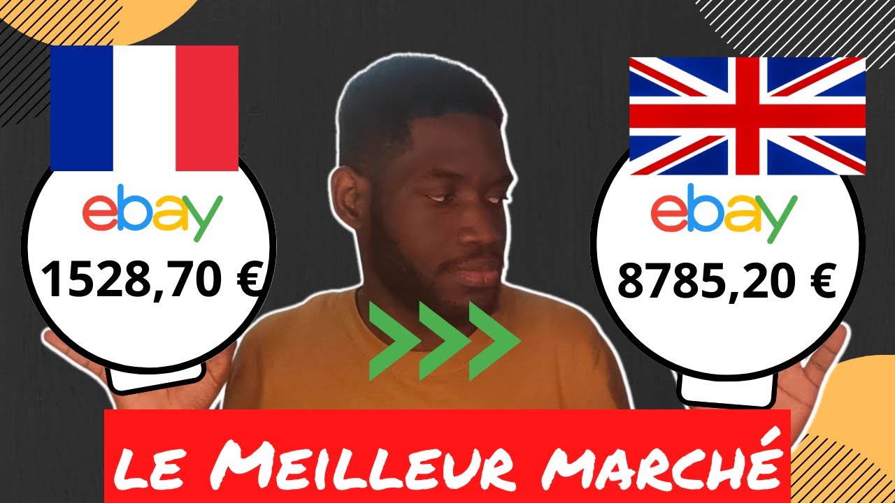 Comment Vendre sur eBay France ou eBay UK ? Quel est le Meilleur Marché ?