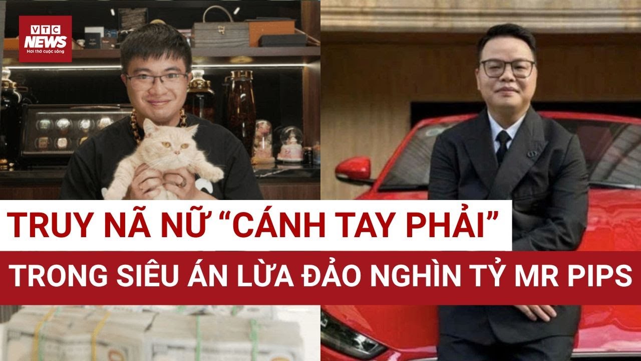 Lộ diện nhân vật nữ quyền lực phía sau đường dây lừa đảo của Mr Pips, Mr Hunter | VTC News