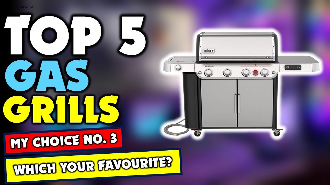 ✔️Top 5 Best Gas Grill 2022 | Best Gas Grill 2022  Review | Which Should You Try?