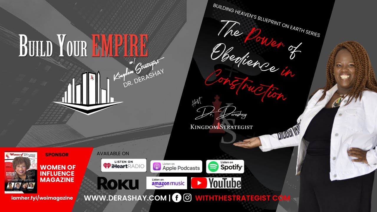 The Power of Obedience in Construction | Building Heaven&rsquo;s | Dr. Derashay, The Kingdom Strategist
