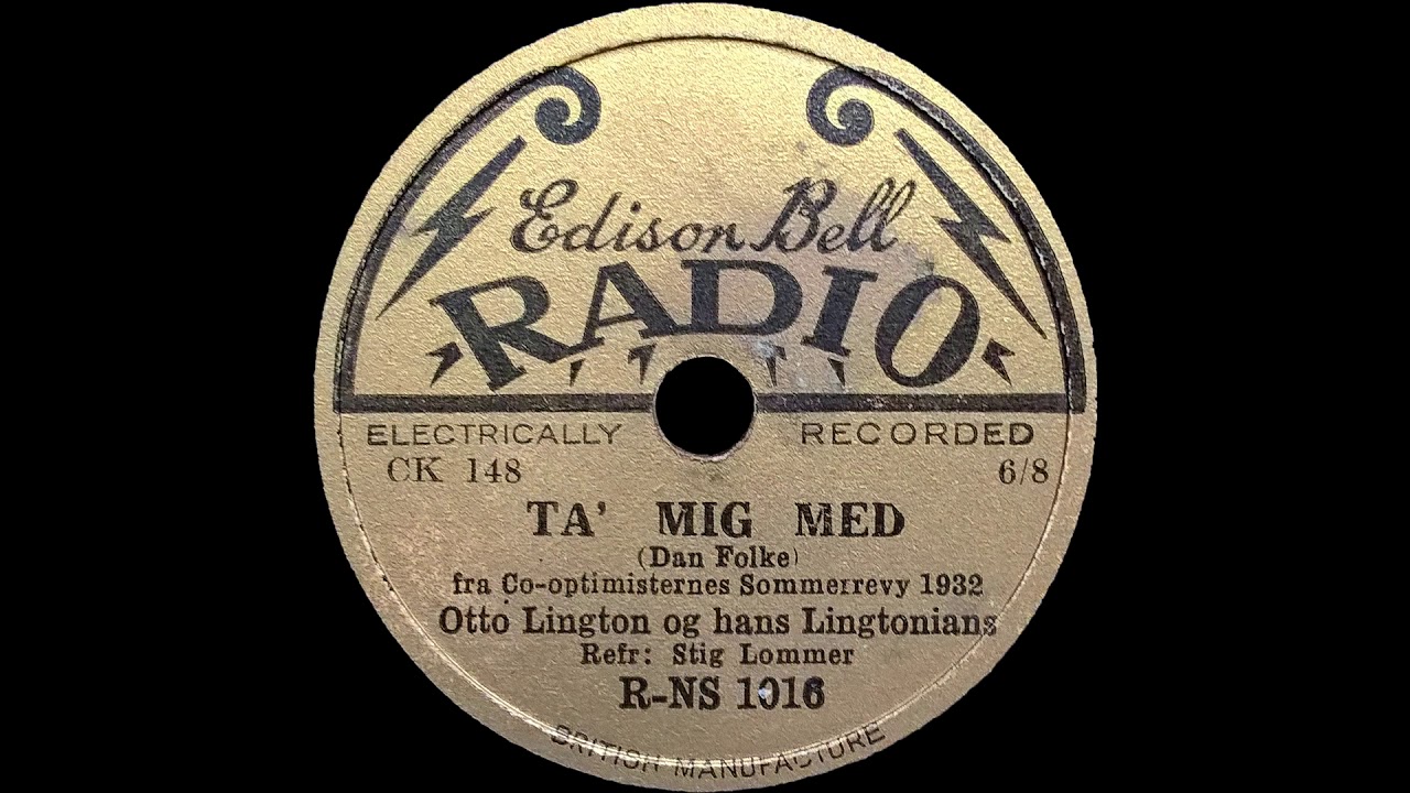 Ta' mig med - Otto Lington og hans Lingtonians - 1932