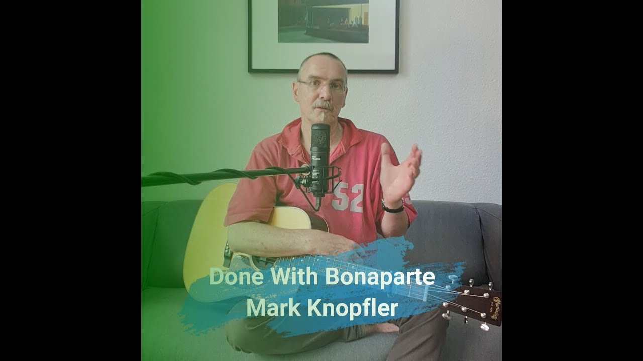 Done With Bonaparte Mark Knopfler
