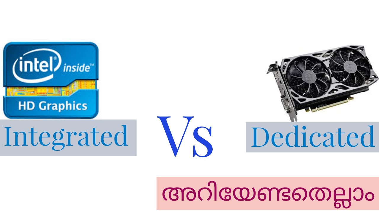 Integrated vs dedicated graphics: A short explanation and comparison