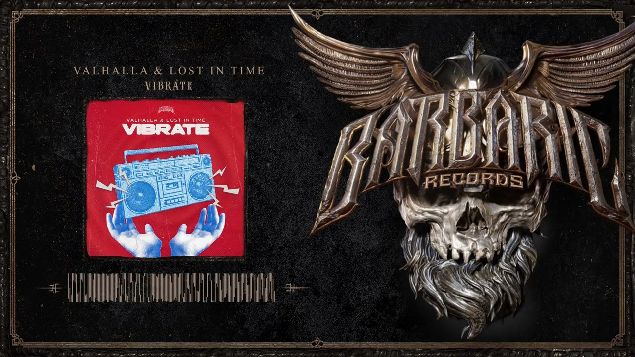 Valhalla & Lost in Time - Vibrate