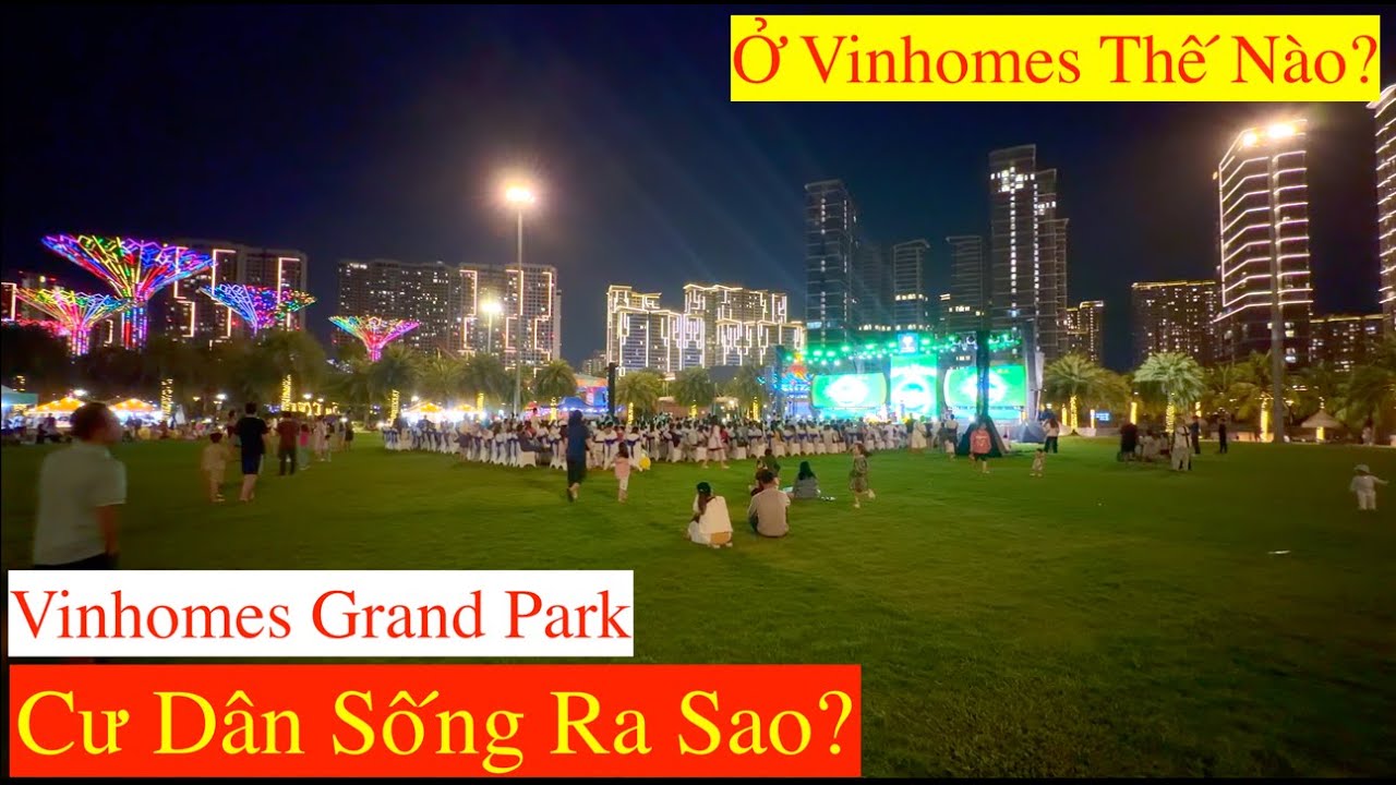 Vinhomes Grand Park Quận 9 Dân Cư Đang Ở Ra Sao??