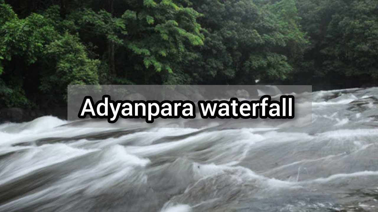 Adyanpara waterfall || liyaz world