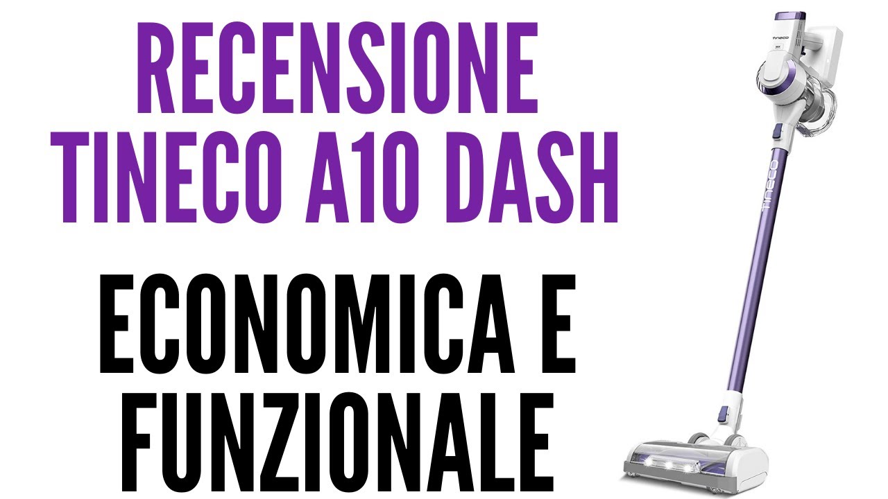 Recensione Tineco A10 Dash: aspirapolvere senza fili pratica e leggera