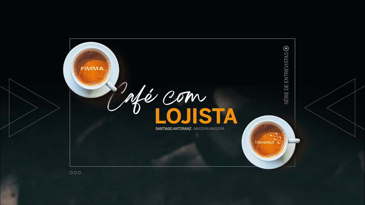 Fimma e Movelsul 2023 - Café Com Lojista – Santiago Antoranz Pons (Madeira Madeira)
