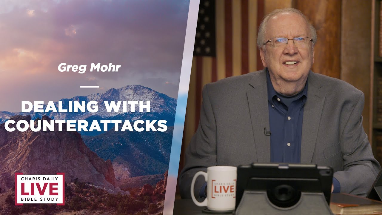 Dealing With Counterattacks - Greg Mohr - LBS for July 2, 2024