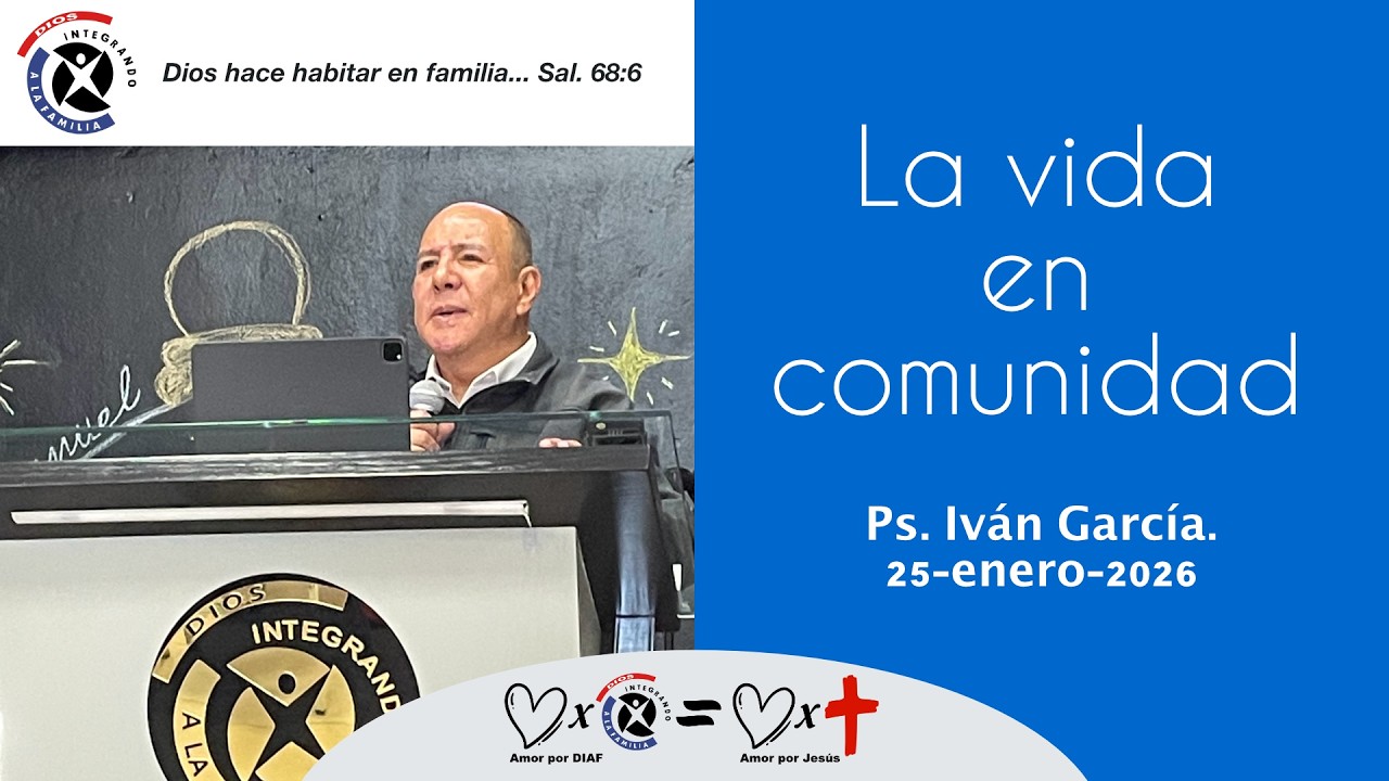 Vida en comunidad | Ps. Iván García | 25 de enero, 2026