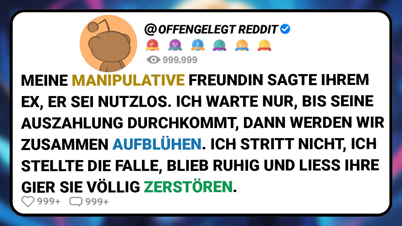 Meine Manipulative Freundin Sagte Ihrem Ex, Er Sei Nutzlos. Ich Warte Nur, Bis Seine Auszahlung.....