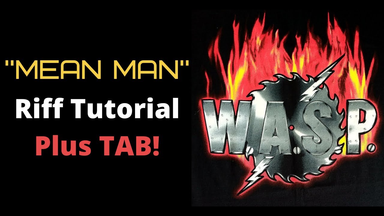 WASP Mean Man Riff Tutorial Plus TAB!