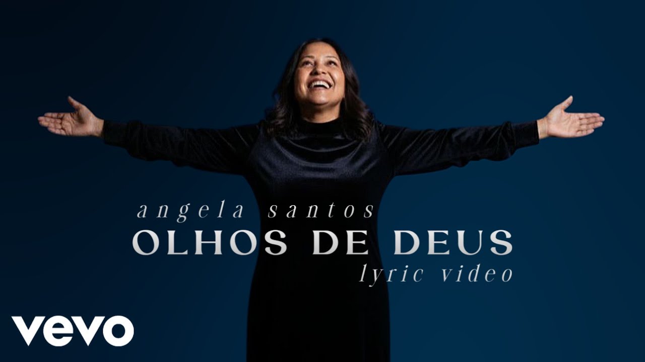 Angela Santos - Olhos de Deus (Official Lyric Video)