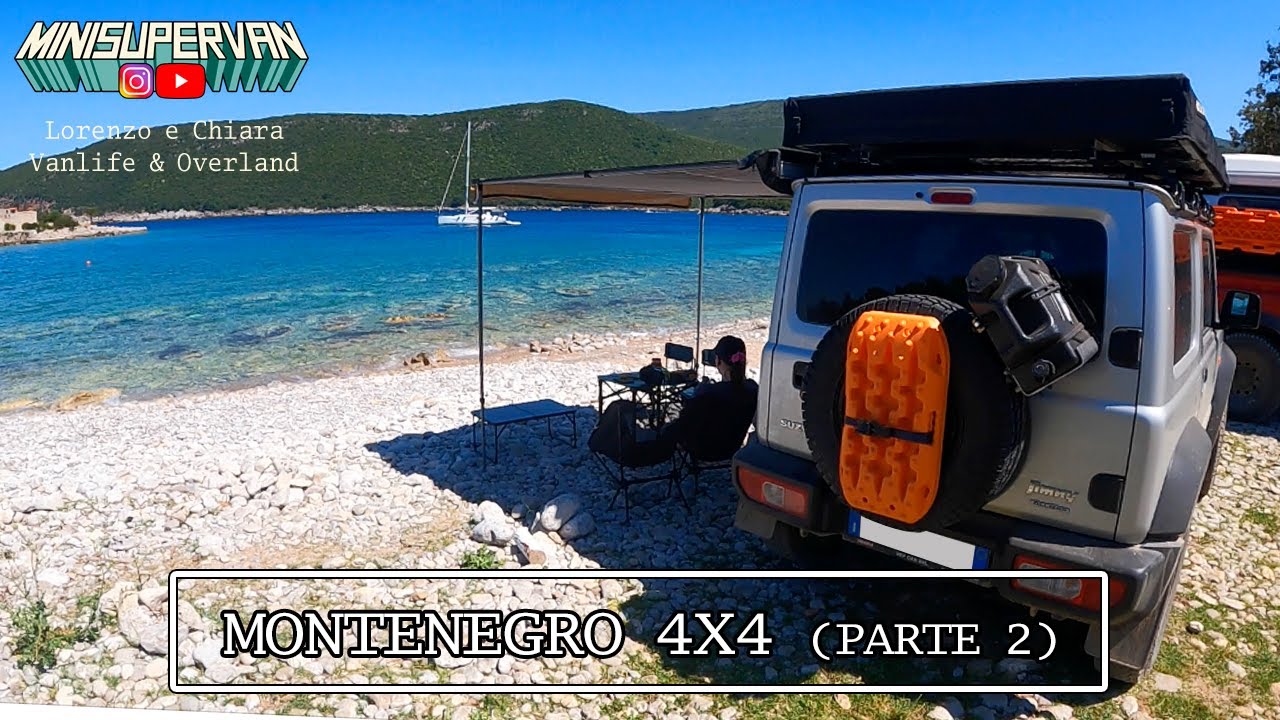 Montenegro 4x4 Overland Adventure (parte 2)