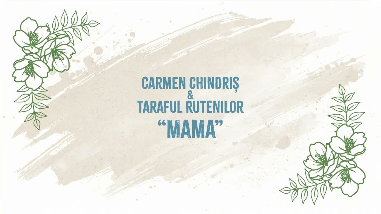 Carmen Chindris si Taraful Rutenilor - Mama (Official Visualiser)