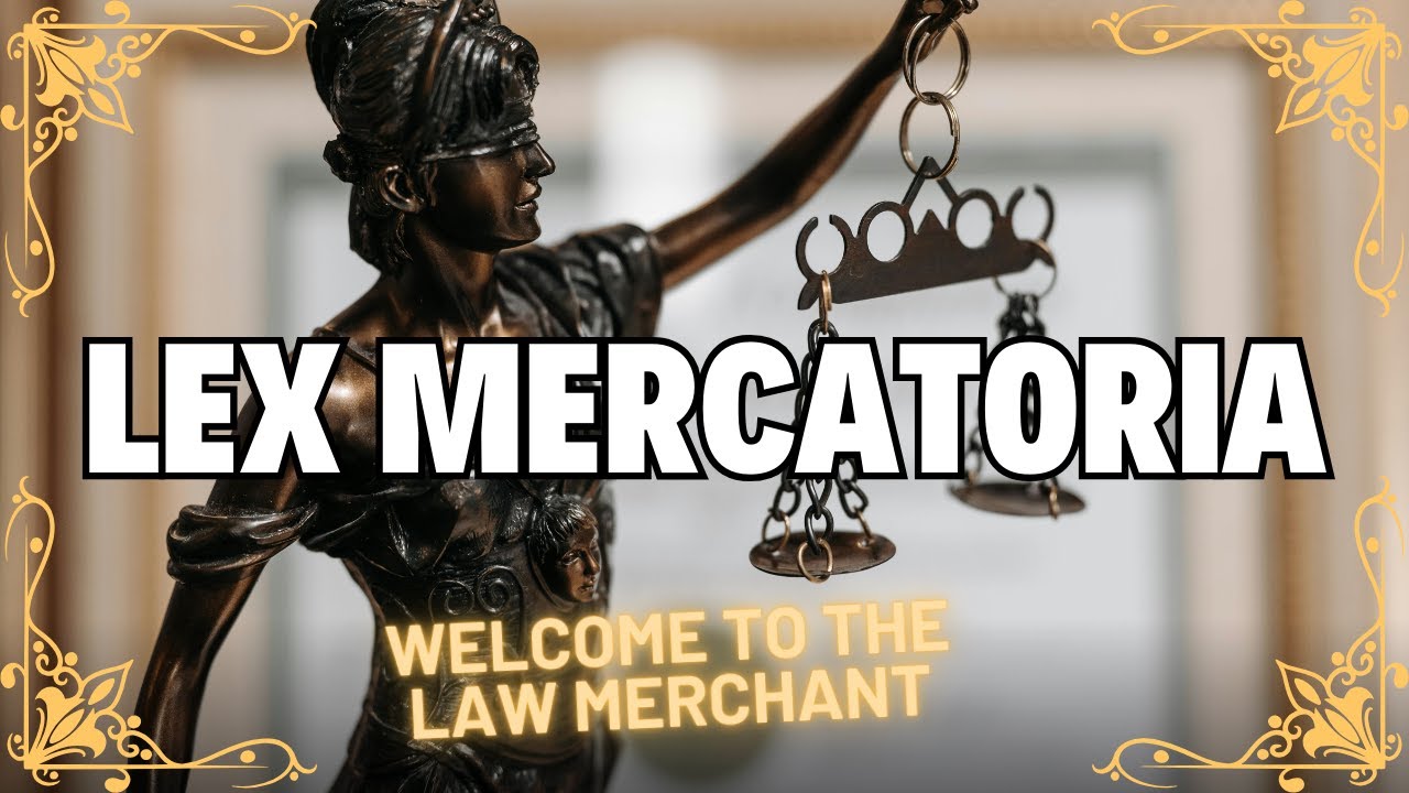 Lex Mercatoria | Welcome To The Law Merchant