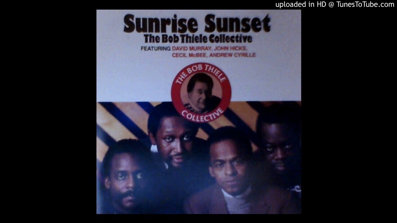 Sunrise Sunset / The Bob Thiele Collective Sunrise Sunset