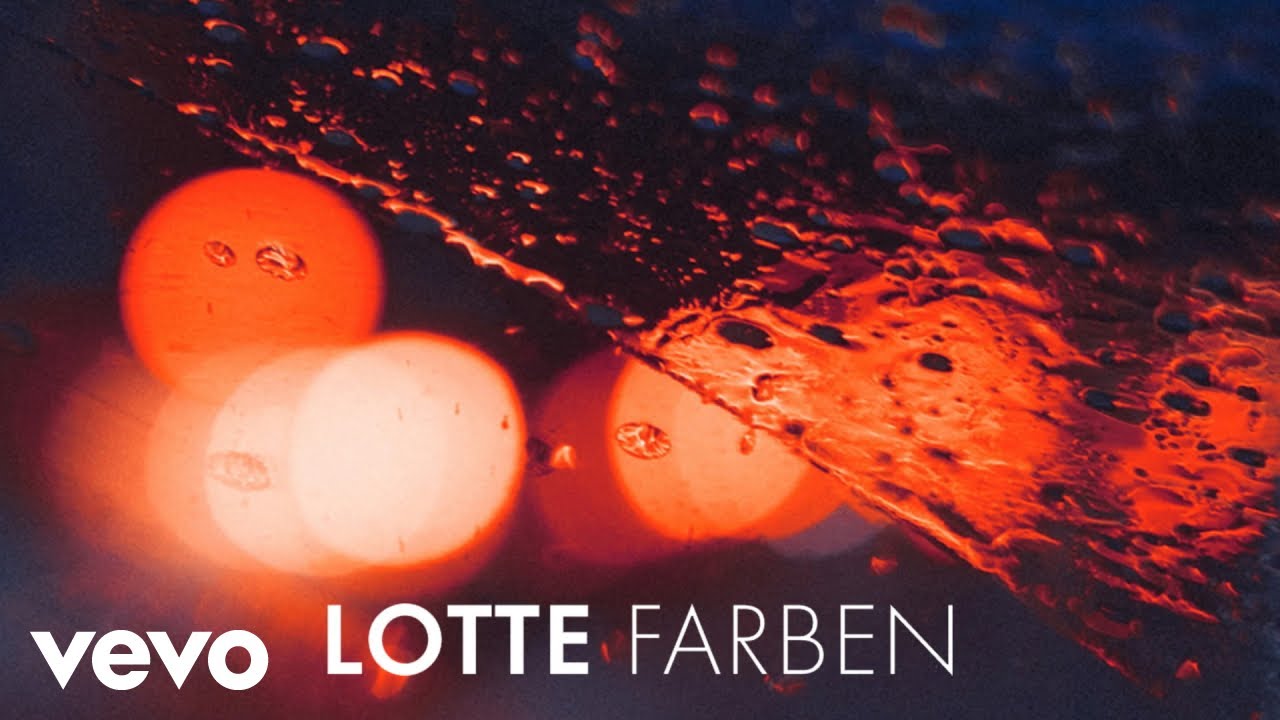 LOTTE - Farben (Still Video)