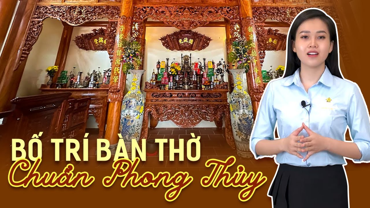 Bố Trí Bàn Thờ Cho Nhà Từ Đường Đúng Phong Thủy Để Mang Lại May Mắn - Tài Lộc Cho Dòng Họ