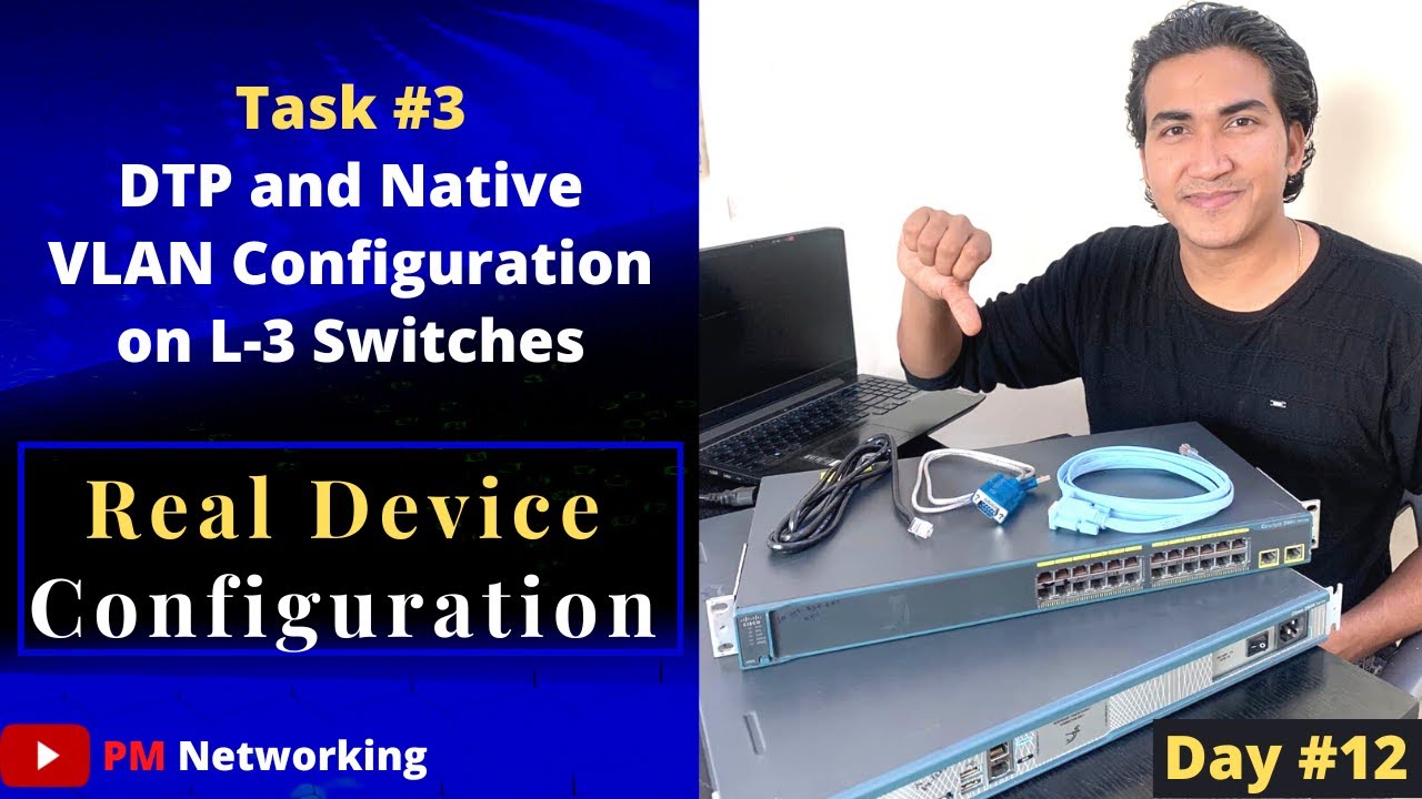 Day-12 | Layer-3 Switch Configuration In Rack | DTP and Native VLAN Configuration | #ccnp #ccie