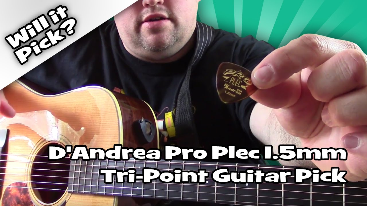 Will it Pick? | D'Andrea Pro Plec 1.5mm Tri-Point Guitar Pick