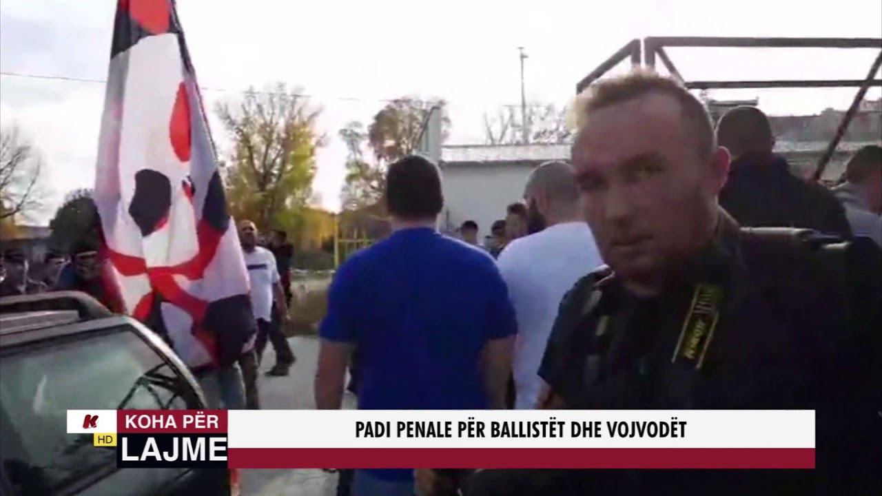 PADI PENALE PËR BALLISTËT DHE VOJVODËT