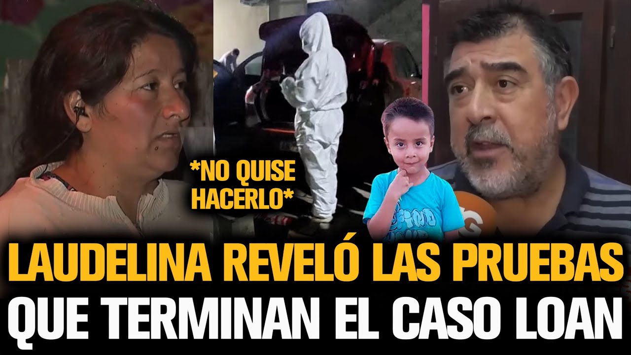 LAUDELINA REVELÓ LA EVIDENCIA QUE TERMINA CON EL CASO LOAN