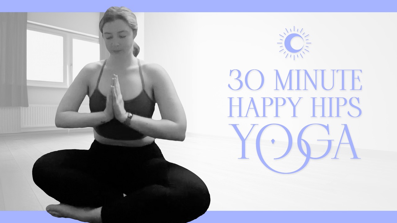 30 Minute Happy Hips Vinyasa Flow - ALL LEVELS