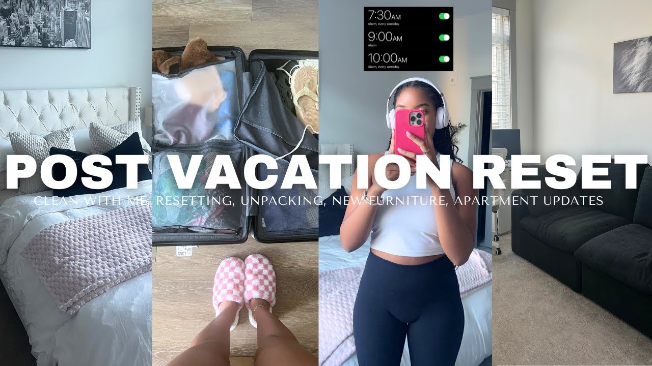 POST VACATION RESET | *satisfying* clean & unpack with me, new couch, apartment updates & more