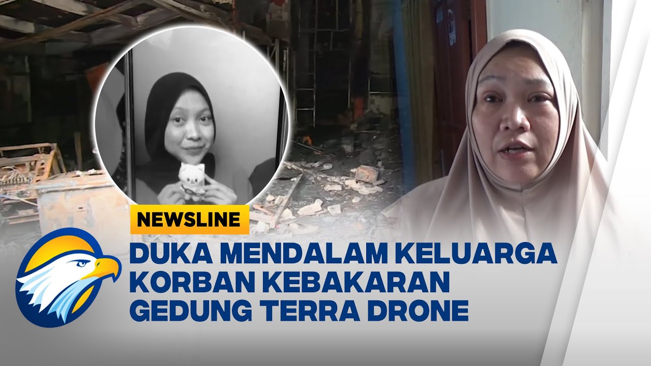 Duka Keluarga Korban Kebakaran Gedung Terra Drone - [Newsline]