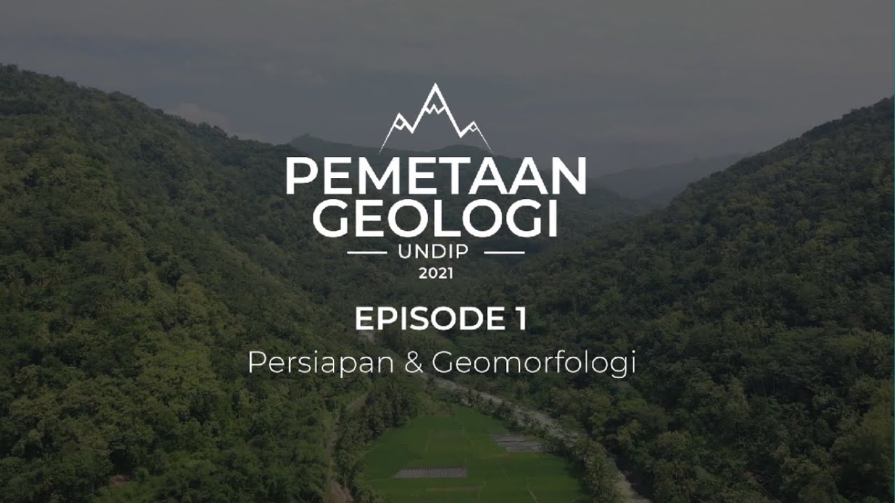 Pemetaan Geologi 2021 | Episode 1 - Persiapan dan Geomorfologi