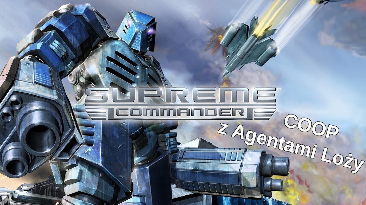Supreme Commander z Agentami Loży! Wielki Kanion i Księżniczka